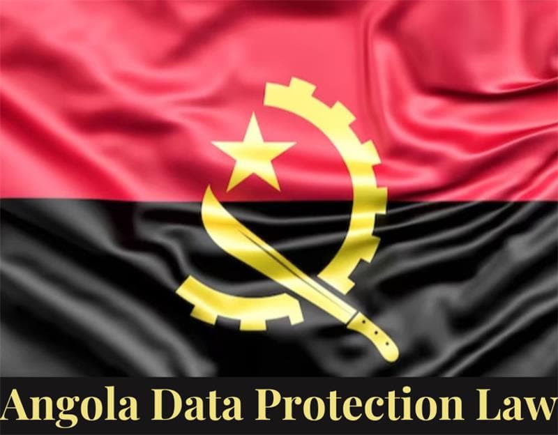 Understanding Angola's Data Protection Law: Key Insights for Compliance
