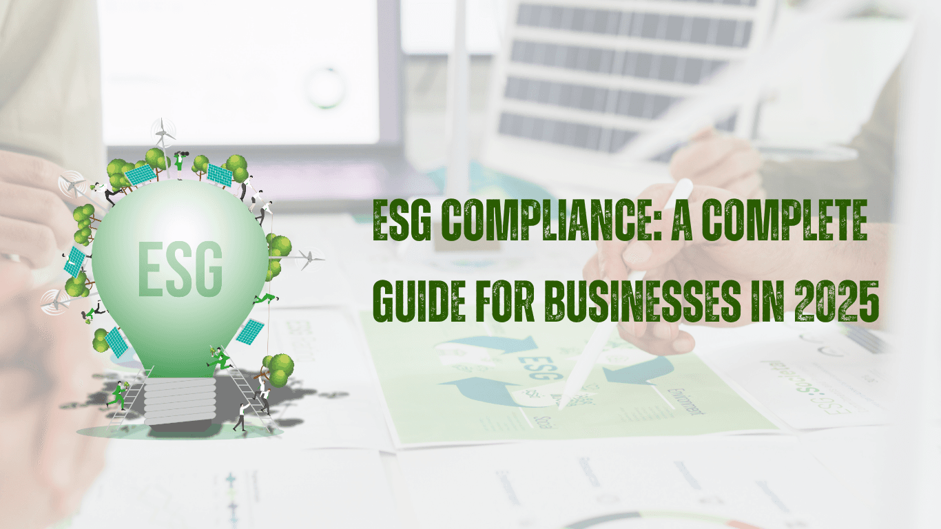 ESG Compliance A Complete Guide for Businesses in 2025