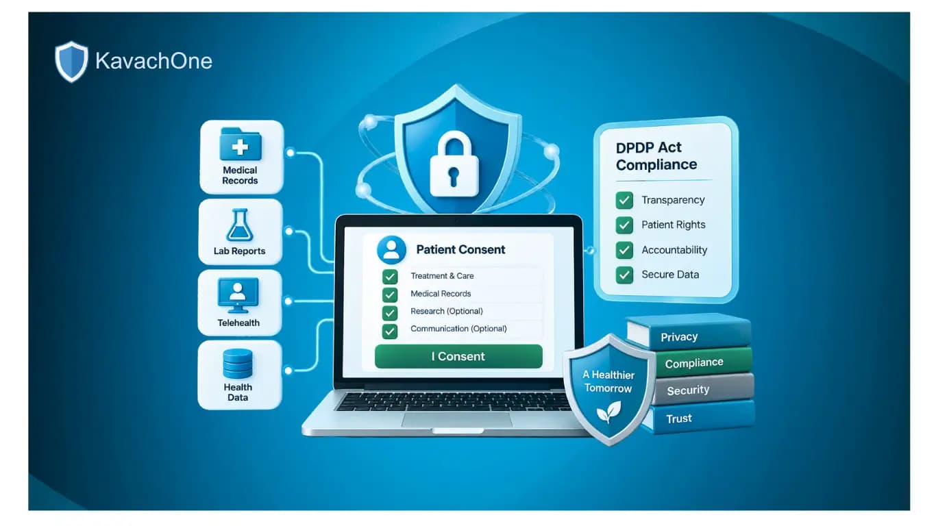 Healthcare Consent Management: Protecting Patient Data Under the DPDP Act